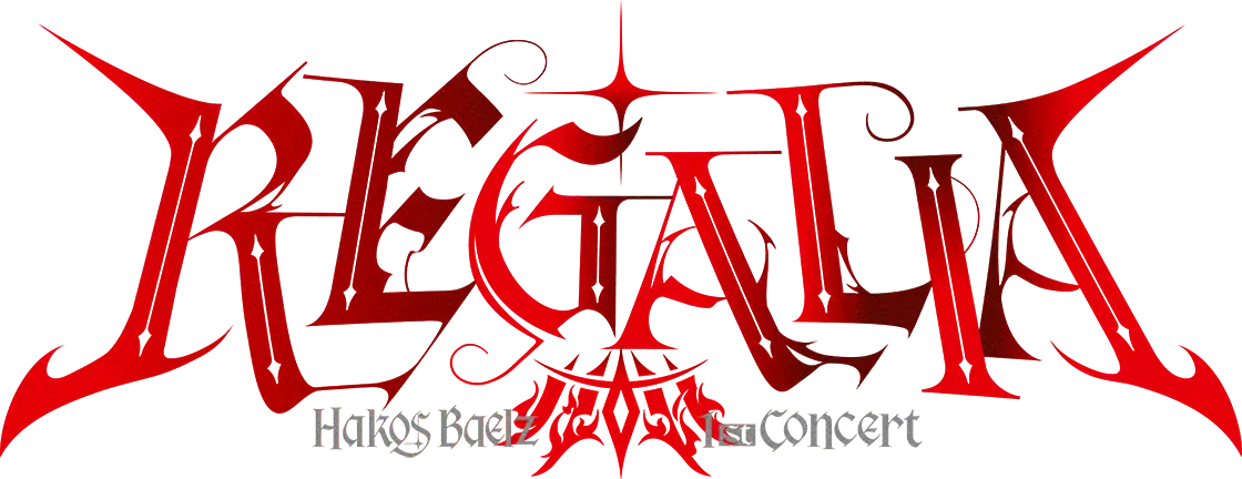 REGALIA -Hakos Baelz 1st Solo Concert